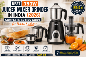 Best 750W Juicer Mixer Grinder in India