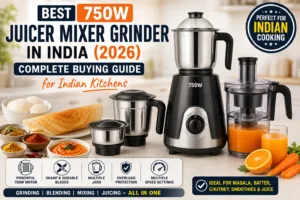 Best 750W Juicer Mixer Grinder in India