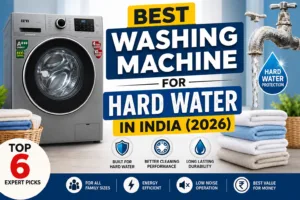 best washing machine for hard water India